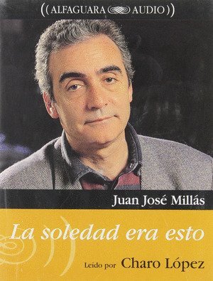 LA SOLEDAD ERA ESTO          AUDIO