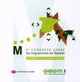 VI CONGRESO SOBRE LAS MIGRACIONES EN ESPAÑA. ACTAS