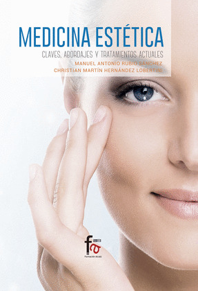 MEDICINA ESTETICA.CLAVES, ABORDAJES Y TRATAMIENTO ACTUALES