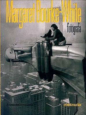 MARGARET BOURKE-WHITE, FOTOGRAFA