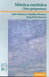 MÚSICA ESCÉNICA (TRES PROPOSTAS)
