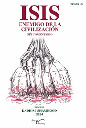 ISIS ENEMIGO DE LA CIVILIZACION SIN COMENTARIO TOMO 8