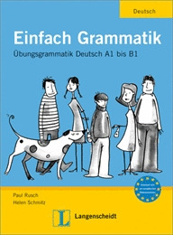 EINFACH GRAMMATIK (A1-B1).UBUNGSGRAMMATIK DEUTSCH