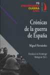 MIGUEL HERNANDEZ/CRONICA DE LA GUERRA DE ESPAÑA