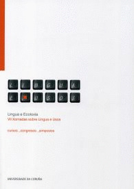 LINGUA E ECOLOXÍA. VIII XORNADAS SOBRE LINGUA E USOS