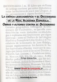 CRÍTICA LEXICOGRÁFICA Y EL DICCIONARIO DE LA REAL ACADEMIA ESPAÑOLA, LA