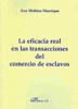 LA EFICACIA REAL EN LAS TRANSACCIONES DEL COMERCIO DE ESCLAVOS