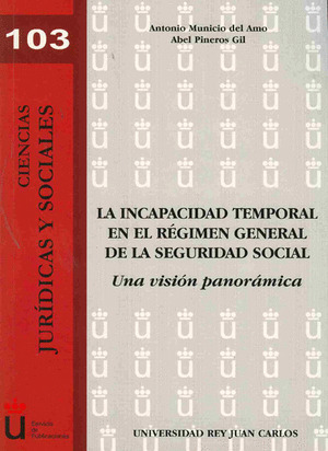 LA INCAPACIDAD TEMPORAL EN EL RÉGIMEN GENERAL DE LA SEGURIDAD SOCIAL