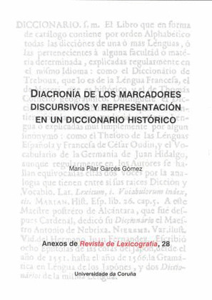 DIACRONIA DE LOS MARCADORES DISCURSIVOS Y REPRESENTACION EN UN DICCIONARIO HISTORICO