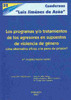 LOS PROGRAMAS Y-O TRATAMIENTOS DE LOS AGRESORES EN SUPUESTOS DE VIOLENCIA DE GÉN