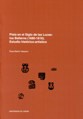 PLATA EN EL SIGLO DE LAS LUCES: LOS BALLERNA (1680-1816). ESTUDIO HISTORICO-ARTI