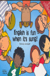 ENGLISH IS FUN WHEN ITŽS SUNG. TEACHER AND PARENTS BOOK