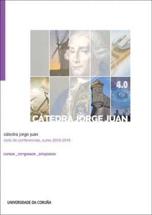 CATEDRA JORGE JUAN. CICLO DE CONFERENCIAS, CURSO 2015-2016