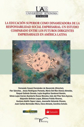 LA EDUCACION SUPERIOR COMO DINAMIZADORA DE LA RESPONSABILIDAD SOCIAL EMPRESARIAL