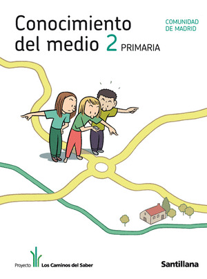 CONOCIMIENTO DEL MEDIO, MADRID, 2º PRIMARIA. LOS CAMINOS DEL SABER