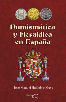 NUMISMATICA Y HERALDICA EN ESPAÑA