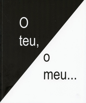 O TEU, O MEU..