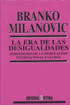 ERA DE LAS DESIGUALDADES, LA (DIMENSIONES DE LA DESIGUALDAD INTERNACIONAL Y GLOBAL)