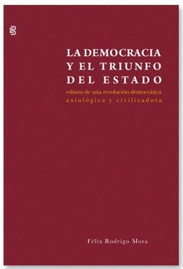 DEMOCRACIA Y EL TRIUNFO DEL ESTADO, LA