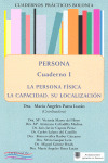 CUADERNOS PRÁCTICOS BOLONIA. PERSONA. CUADERNO I. LA PERSONA FÍSICA. LA CAPACIDA