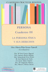 CUADERNOS PRÁCTICOS BOLONIA. PERSONA. CUADERNO III. LA PERSONA FÍSICA Y SUS DERE