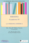 CUADERNOS PRÁCTICOS BOLONIA. PERSONA. CUADERNO IV. LA PERSONA JURÍDICA.