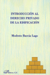 INTRODUCCIÓN AL DERECHO PRIVADO DE LA EDIFICACIÓN