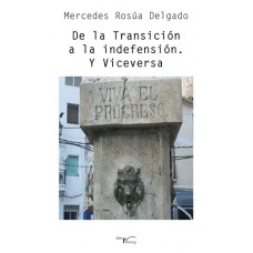 DE LA TRANSICION A LA INDEFENSION. Y VICEVERSA