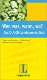 WER,WAS,WANN,WO?.DAS D-A-CH-LANDESKUNDE-QUIZ