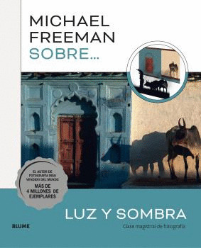 MICHAEL FREEMAN. SOBRE... LUZ Y SOMBRA