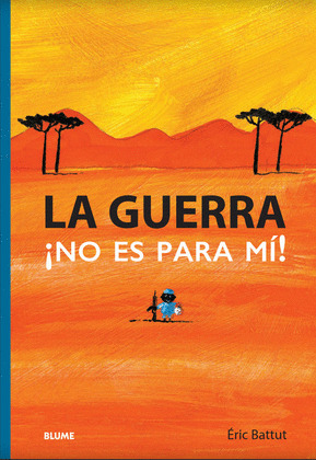 LA GUERRA. ¡NO ES PARA MI!
