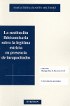 SUSTITUCIÓN FIDEICOMISARIA SOBRE LA LEGÍTIMA ESTRICTA EN PRESENCIA DE INCAPACITA