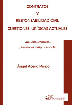 CONTRATOS Y RESPONSABILIDAD CIVIL. CUESTIONES JURÍDICAS ACTUALES