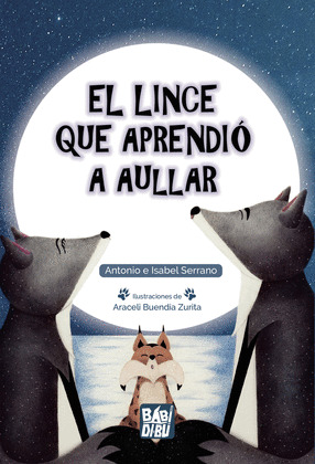 LINCE QUE APRENDIÓ A AULLAR, EL