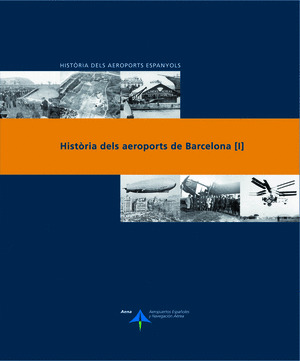 HISTÒRIA DELS AEROPORTS DE BARCELONA