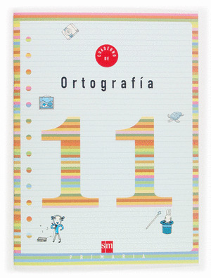 CUADERNO 11 DE ORTOGRAFIA. 4 PRIMARIA
