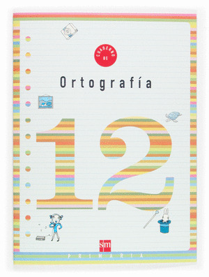 CUADERNO 12 DE ORTOGRAFIA. 4 PRIMARIA