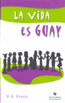 LA VIDA ES GUAY