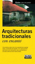 G.ENCANTO. ARQUITECTURAS TRADICIONALES CON ENCANTO (ESPAÑA)