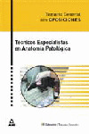 TEMARIO TECNICOS ESPECIALISTAS EN ANATOMIA PATOLOGICA. T