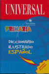 DICC.PRIMARIA ILUSTRADO DE ESPAÑOL (PLASTICO) - UNIVERSAL