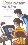 COMO ESCRIBIR UN LIBRO Y CONSEGUIR PUBLICARLO