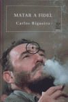 MATAR A FIDEL