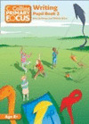 COLLINS PRIMARY FOCUS - WRITING: PUPIL BOOK 2