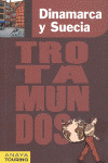 DINAMARCA Y SUECIA. GUIA TROTAMUNDOS (2012)