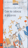 CON LA CABEZA A PAJAROS