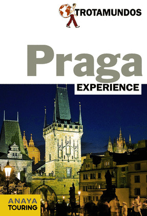 PRAGA. GUÍA TROTAMUNDOS EXPERIENCE (2014)