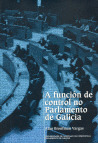 FUNCION DE CONTROL NO PARLAMENTO DE GALICIA, A