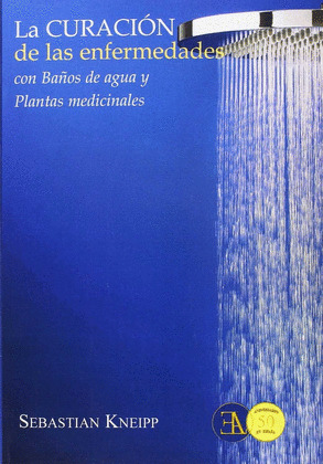 CURACION DE LAS ENFERMEDADES CON BAÑOS DE AGUA Y PLANTAS MEDICINALES