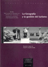 GEOGRAFIA Y LA GESTION DEL TURISMO, LA (ESGOTADO)